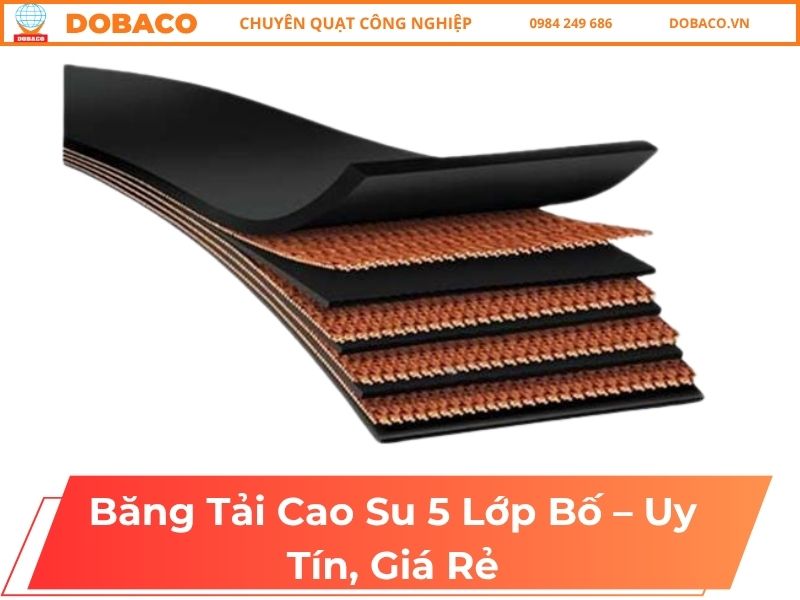 Băng Tải Cao Su 5 Lớp Bố – Uy Tín, Giá Rẻ