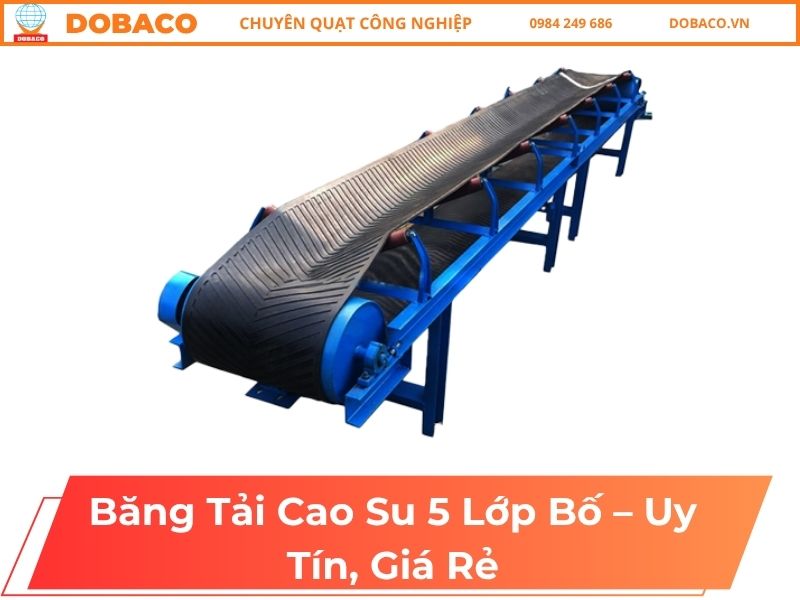 Băng Tải Cao Su 5 Lớp Bố – Uy Tín, Giá Rẻ