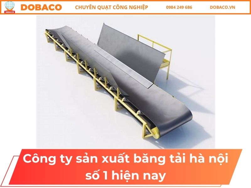 Công Ty Sản Xuất Băng Tải Hà Nội Số 1 Hiện Nay