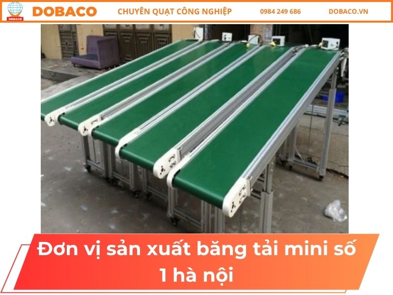 Đơn Vị Sản Xuất Băng Tải Mini Số 1 Hà Nội
