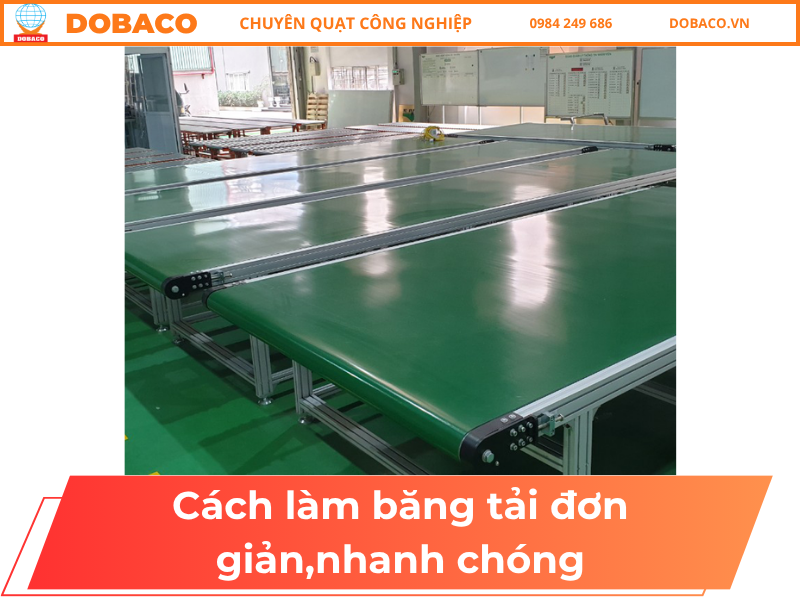 Cách Làm Băng Tải Đơn Giản, Nhanh Chóng